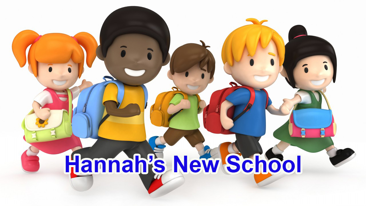 Bảo vệ: Phần 3 – Bài 7 – Hannah’s new school